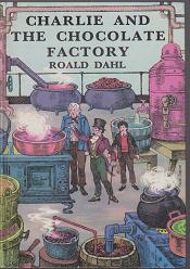Charlie and the Chocolate Factory by Roald Dahl